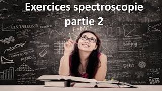 Exercices spectroscopie uvvis IR RMN  partie 2 [upl. by Alius149]