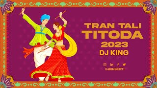 Tran Tali Titoda Nonstop Remix  Dj King  2023  Dj Titoda Remix [upl. by Etnauj712]