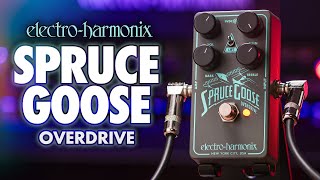 ElectroHarmonix SPRUCE GOOSE Overdrive EHX Demo by TOM BURDA [upl. by Arytahs733]