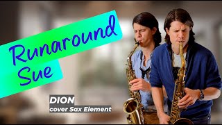 Runaround Sue  DION cover Sax Element [upl. by Eido]