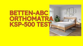 BettenABC OrthoMatra KSP500 im Test KURZ amp KOMPAKT Zusammengefasst [upl. by Faline648]