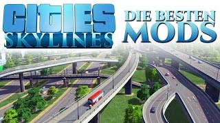 Cities Skylines  Die besten neuen Mods [upl. by Christensen]