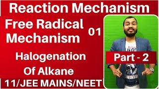 Organic Chemistry  Reaction Mechanism 02  Free Radical Substitution 01  Halogenation of Alkane [upl. by Calvano]