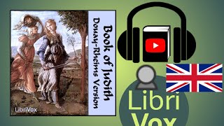 Bible DRV ApocryphaDeuterocanon Judith by DOUAYRHEIMS VERSION  Full Audio Book [upl. by Norehc716]