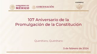 107 Aniversario de la Promulgación de la Constitución  Querétaro Querétaro 5 de febrero de 2024 [upl. by Winthrop]