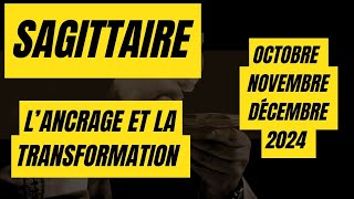 SAGITTAIRE♐ OCTOBRE NOVEMBRE DÉCEMBRE 2024ANCRAGE TRANSFORMATION ET CLARTÉ🍀CONTINUONS ENSEMBLE🍀 [upl. by Wardle]