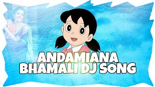 ANDAMIANA BHAMALU DJ SONG MIX BY DJ SRAVAN SANDY [upl. by Bain]