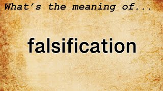 Falsification Meaning  Definition of Falsification [upl. by Llegna]