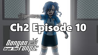 Chapter 2 Episode 10  Danganronpa Despair Time Fan Series [upl. by Ariom]