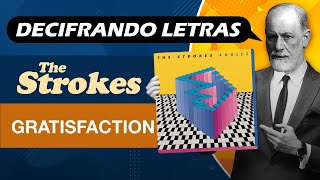 Decifrando Letras  The Strokes  Gratisfaction [upl. by Tloh]