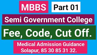 Neet UG 2024 l MBBS Semi Government Colleges Fee Codes  Cut Off Part 01 l Medical A G Solapur [upl. by Dorwin]