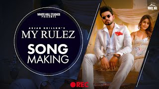 ARJAN DHILLON  My Rulez Behind The Scenes Charvi Dutta  Yeah Proof  Punjabi Songs 2021 [upl. by Atselec]