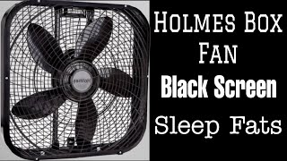 BEST FAN NOISE Holmes box fan BLACK SCREEN SLEEP FAST [upl. by Enilecram]