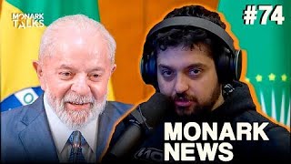 LULA ESTÁ CERTO  Monark News 74 [upl. by Rakia919]