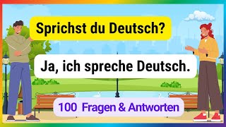 Meistere Deutsch Die 100 wichtigsten Fragen und Antworten  Tägliche Sätze A1A2 [upl. by Alian]