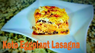 Keto Eggplant Lasagna Low Carb Lasagna [upl. by Danielson]