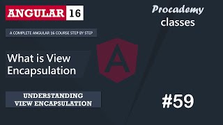 59 What is View Encapsulation  Understanding View Encapsulation  A Complete Angular Course [upl. by Dilisio901]