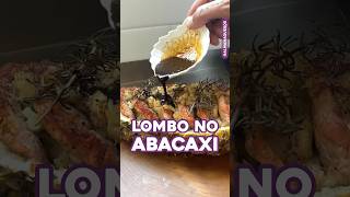 Lombo Assado no Abacaxi [upl. by Samohtnhoj]