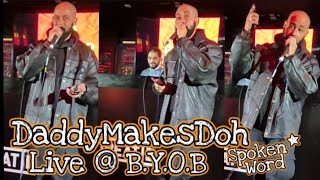 DaddyMakesDoh Live  Bring Your Own Bars Spoken Word [upl. by Atinnod]