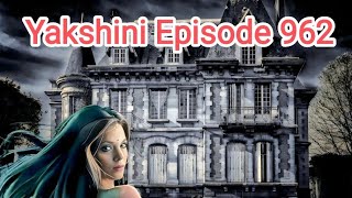 Yakshini Episode 962 Pocket FM Premium yakshini [upl. by Irish437]