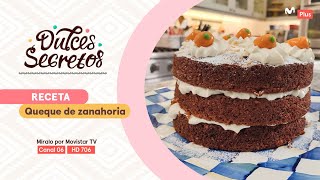 Receta Queque de zanahoria  Dulces Secretos ​ [upl. by Aliuqahs]