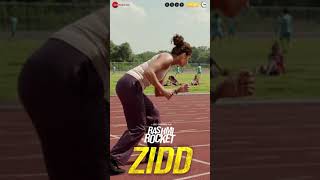 Zidd  Rashmi Rocket  Taapsee Pannu  Nikhita Gandhi  Amit Trivedi  Kausar Munir  Shorts [upl. by Edorej]