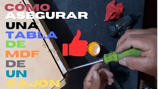 Cómo asegurar una tabla de mdf que se salió de un cajón [upl. by Ziwot412]