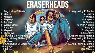 Eraserheads Greatest Hits  The Best Of Eraserheads  Top 10 Artists of All Time [upl. by Garek]