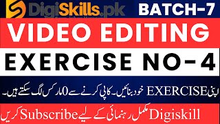 video editing exercise no 4 batch 7 solution   video editing exercise 4  batch 7  digiskills [upl. by Assetak655]