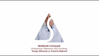 Niebieski Listopad  Prewencja i badanie USG Prostaty [upl. by Violet]