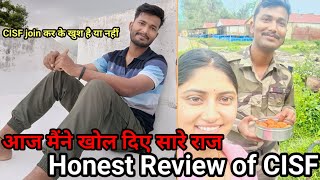 Honest Review Of CISF🇮🇳 खोल दिए सारे राज़ सच्चाई जो कोई नही बताता 💯  CISF join कर के खुश है या नहीं [upl. by Giraldo]