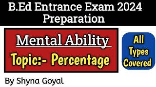 BEd Entrance Exam 2024 PreparationMental Ability Percentage QuestionsBy Shyna Goyal [upl. by Worthy]