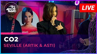 Seville Artik amp Asti  CO2 LIVE  Авторадио [upl. by Darraj128]