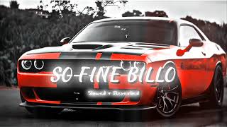 So Fine Billo  SlowedReverbed   Full Song [upl. by Cousin107]