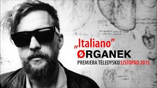 Organek  Italiano official single [upl. by Atinna]