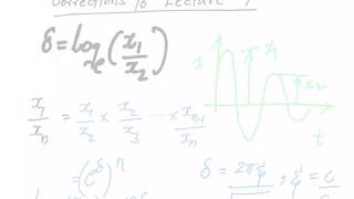 Lecture 10 Corrections to Lecture 9  Logarithmic Decrement [upl. by Nehemiah502]