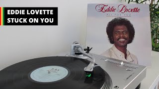 Eddie Lovette  Stuck On You Reggae Vinyl [upl. by Eneleuqcaj]