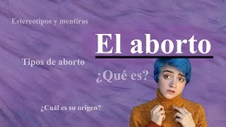 El aborto ¿Qué es [upl. by Luapnoj]