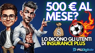 💥 INSURANCE PLUS Guadagni Straordinari Ogni Mese per i Nostri Utenti 💥 [upl. by Seagrave]