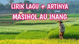 Lirik Lagu Masihol Au Inang  Lagu Masihol Au Inang dan Artinya [upl. by Katina698]