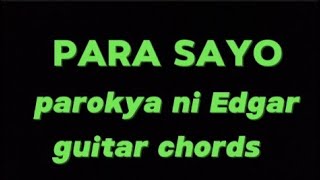 Para sayo parokya ni Edgar guitar chords [upl. by Bostow]