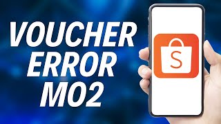 How to Fix Shopee Voucher Error M02 2024 [upl. by Airakaz57]