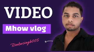 Mhow vlog episode RinkuSingh005 [upl. by Hcurab]