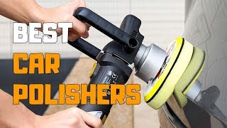 Best Car Polishers in 2020  Top 5 Car Polisher Picks [upl. by Alrich]