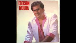 Edelson Moura  Chorando Amargurado 1987 [upl. by Samuelson]