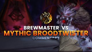 Brewmaster Monk vs Mythic Broodtwister  Commentary [upl. by Imaj]