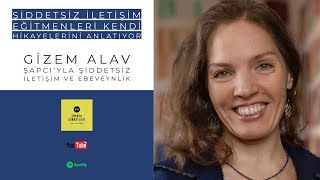 Gizem Alav Şapcıyla Şiddetsiz İletişim ve Ebeveynlik [upl. by Aneeres]