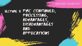 PMCs Part 2 Processing of polymer matrix composites AdvantagesDisadvantages And Application [upl. by Henning]