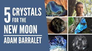 5 Crystals for the New Moon [upl. by Leamse]