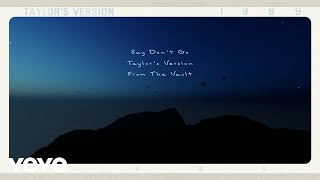 Taylor Swift  Say Dont Go Taylors Version From The Vault Lyric Video [upl. by Zehcnas485]